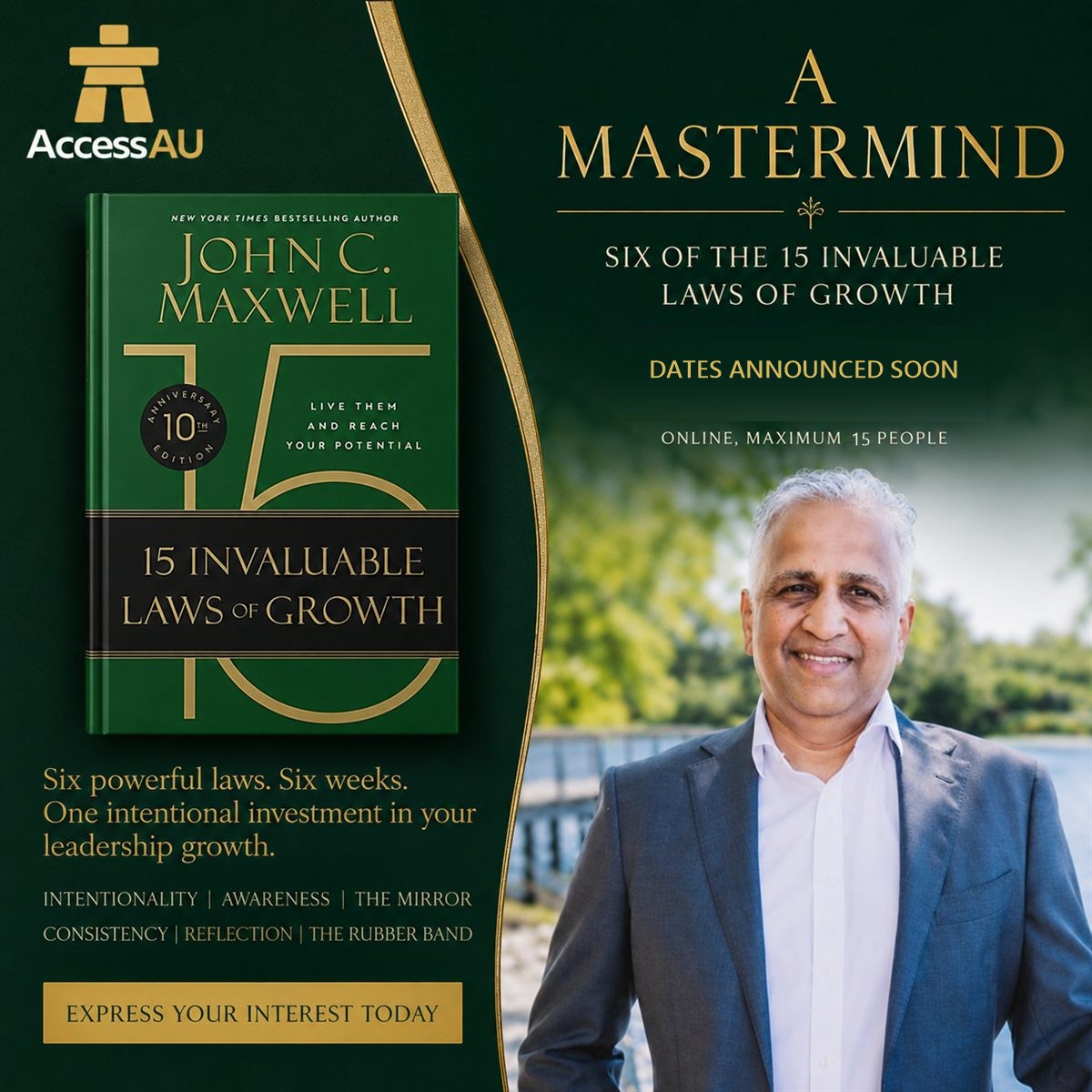 A Mastermind - six of the 15 Invaluable Laws of Growth. Online, maximum 15 people. Dates announced soon.