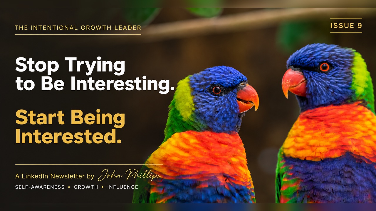 Two rainbow lorikeets side by side, one looking at the other, beside the issue title Stop Trying to Be Interesting. Start Being Interested.